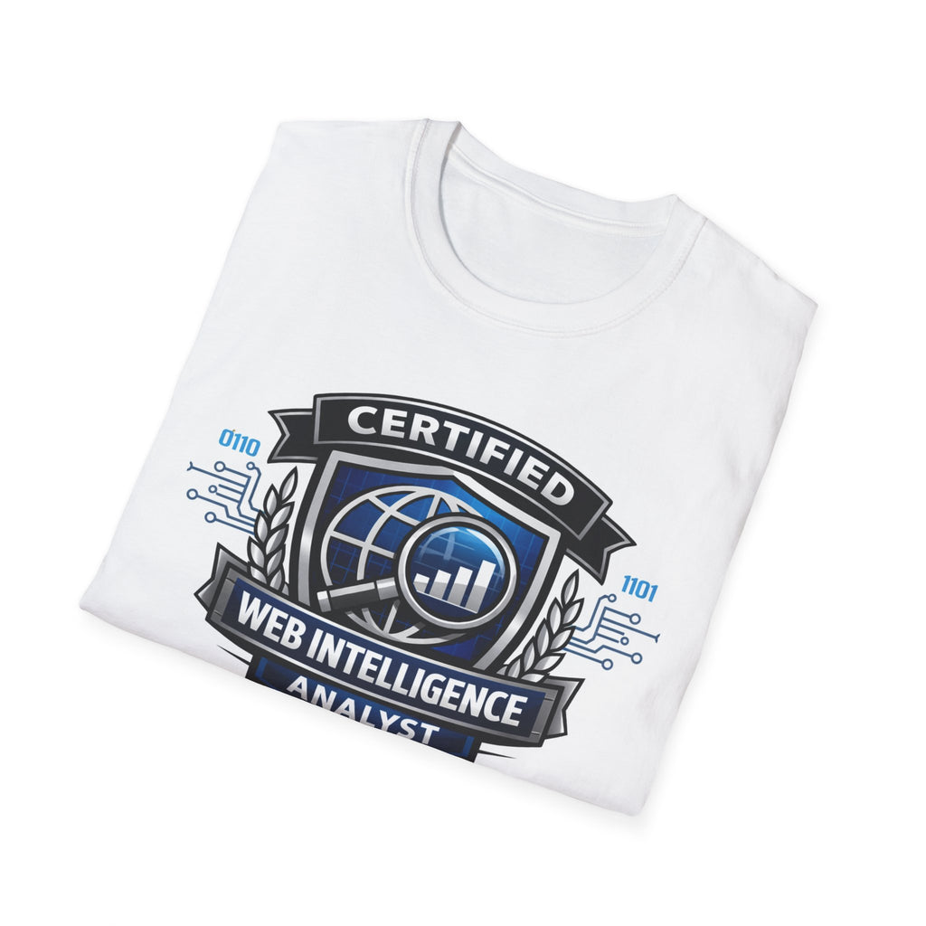 Certified Web Intelligence Analyst T-Shirt — Web Analyst Badge Tee